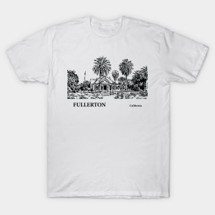 Fullerton - California T-Shirt